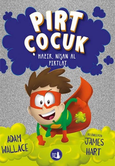 Pırt Çocuk 2  - Hazır, Nişan Al Fırlat