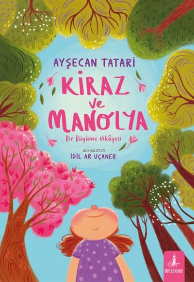 Kiraz ve Manolya - Bir Büyüme Hikayesi (Ciltli)