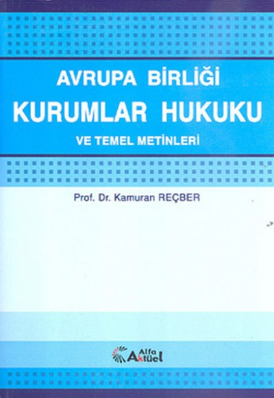 Avrupa Birliği Kurumlar Hukuku ve Temel Metinler