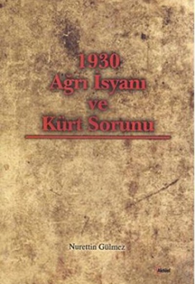 1930 Ağrı İsyanı ve Kürt Sorunu