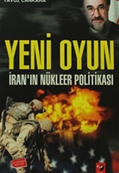 Yeni Oyun - İranın Nükleer Politikası