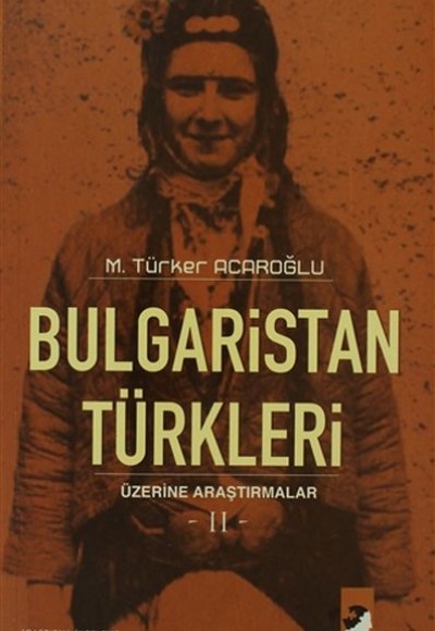 Bulgaristan Türkleri Üzerine Araştırmalar 2