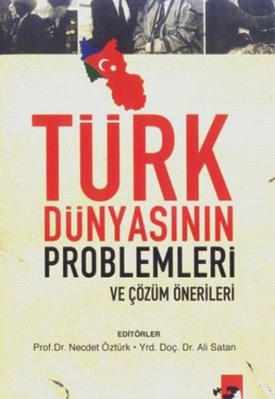 Türk Dünyasının Problemleri ve Çözüm Önerileri