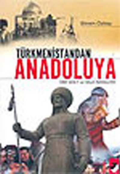 Türkmenistandan Anadoluya