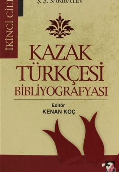 Kazak Türkçesi Bibliyografyası I-II Cilt (2 Kitap Takım)