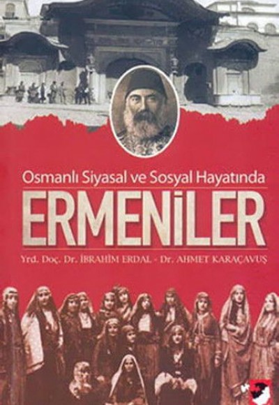 Osmanlı Siyasal ve Sosyal Hayatında Ermeniler