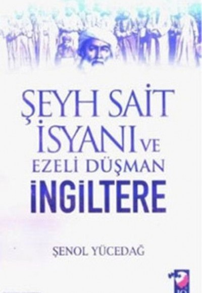 Şeyh Sait İsyanı ve Ezeli Düşmen İngiltere