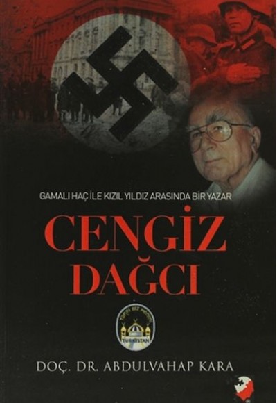 Gamalı Haç İle Kızıl Arasında Bir Yazar: Cengiz Dağcı