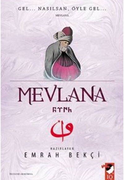 Mevlana - Gel Nasılsan Öyle Gel