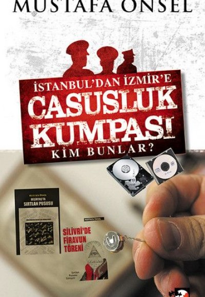 İstanbul'dan İzmir'e Casusluk Kumpası Kim Bunlar?