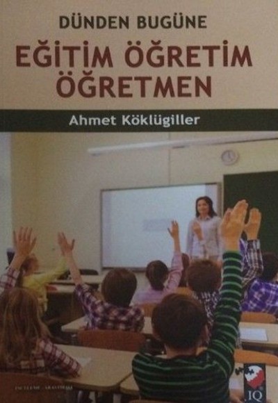 Dünden Bugüne Eğitim Öğretim Öğretmen