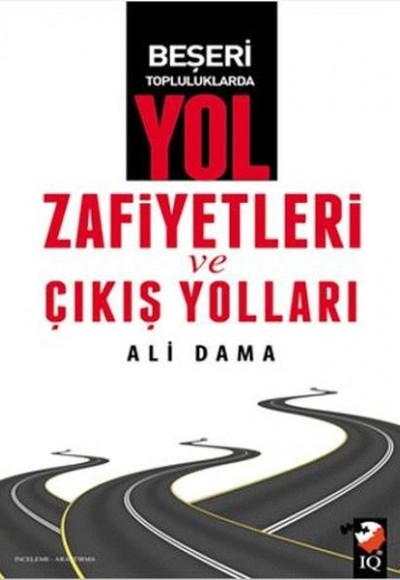 Beşeri Topluluklarda Yol Zafiyetleri ve Çıkış Yolları