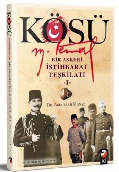 Kösü - Mustafa Kemal (I. Cilt)