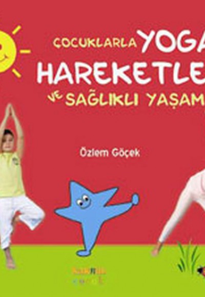 Çocuklarla Yoga Hareketleri ve Sağlıklı Yaşam