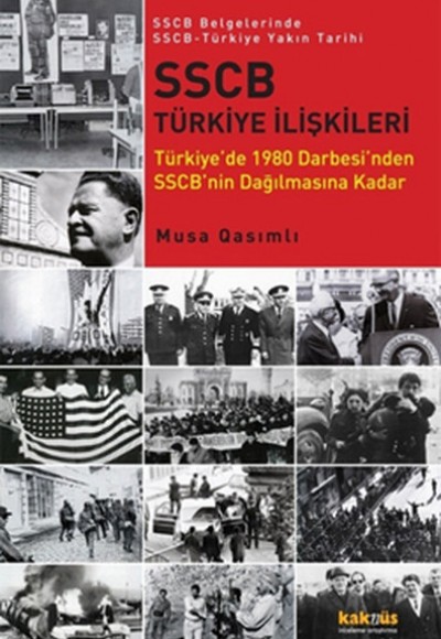 SSCB Türkiye İlişkileri  Türkiye'de 1980 Darbesi'nden SSCB'nin Dağılmasına Kadar / SSCB Belgeler