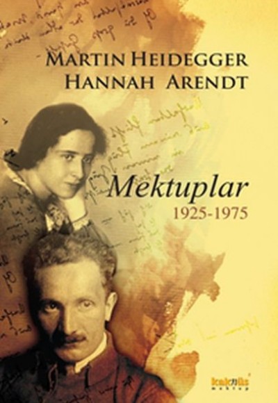 Martin Heidegger-Hannah Arendt  Mektuplar 1925-1975