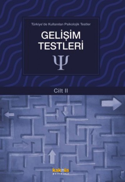 Türkiye'de Kullanılan Psikolojik Testler Cilt 2 - Gelişim Testleri