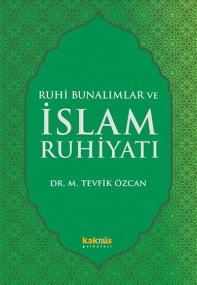Ruhi Bunalımlar ve İslam Ruhiyatı
