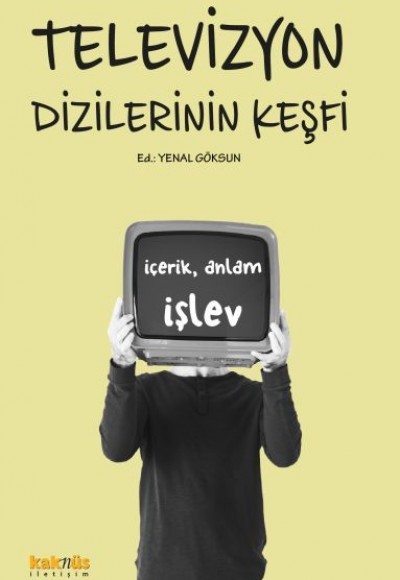 Televizyon Dizilerinin Keşfi:  İçerik, Anlam ve İşlevleri