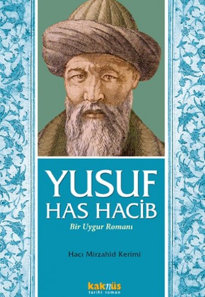 Yusuf Has Hacib - Bir Uygur Romanı