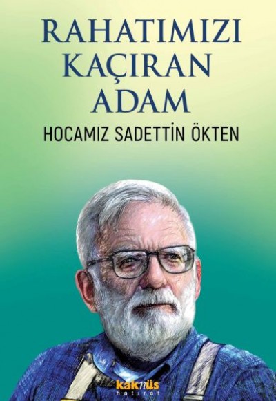 Rahatımızı Kaçıran Adam