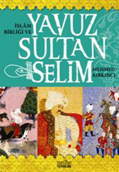 İslam Birliği ve Yavuz Sultan Selim