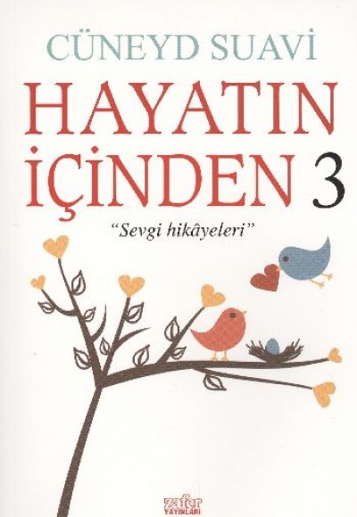 Hayatın İçinden 3  Sevgi Hikayeleri