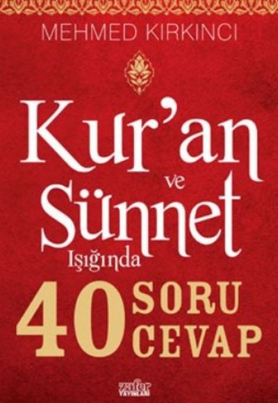 Kur'an ve Sünnet Işığında 40 Soru 40 Cevap