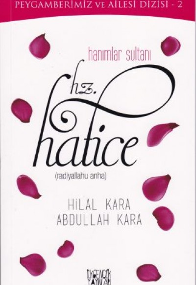 Peygamberimiz ve Ailesi Dizisi 2 - Hanımlar Sultanı Hz. Hatice (r.a.)