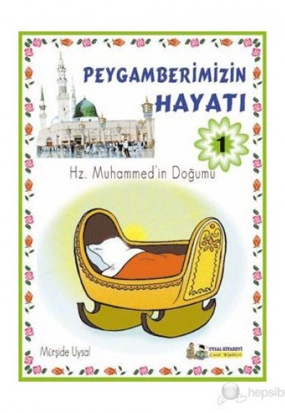 Peygamberimizin Hayatı, 1. Kitap, B.B. 7 Yaş +