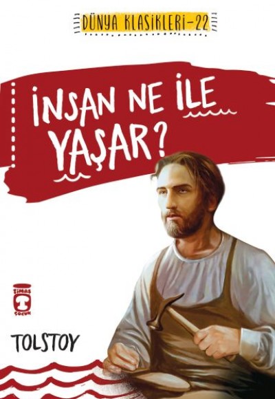 İnsan Ne İle Yaşar / İlk Gençlik Klasikleri