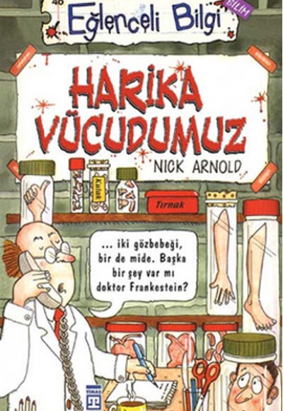 Eğlenceli Bilgi Harika Vücudumuz