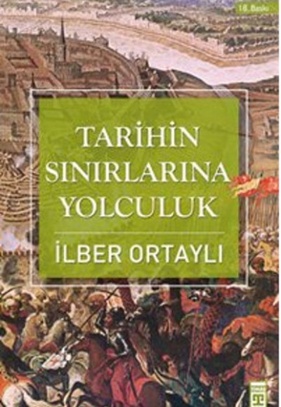 Tarihin Sınırlarına Yolculuk