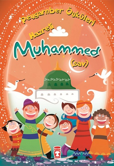 Hz. Muhammed Peygamber Öyküleri