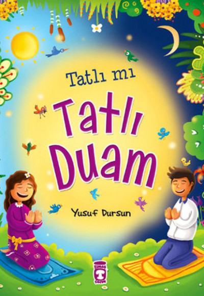 Tatlı mı Tatlı Duam Kanatlı Müjdesi - Çocuk ve Dua