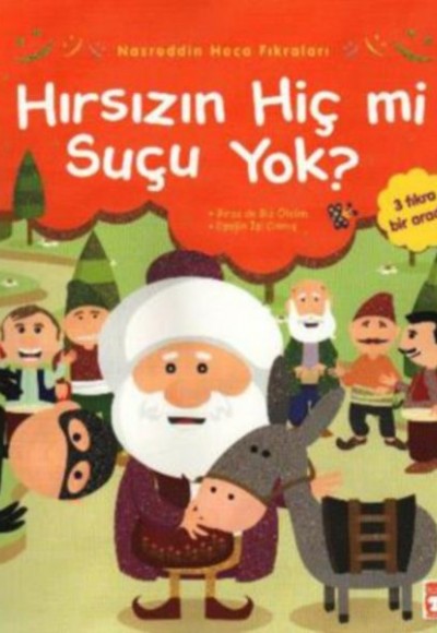 Nasreddin Hoca Fıkraları - Hırsızın Hiç Mi Suçu Yok