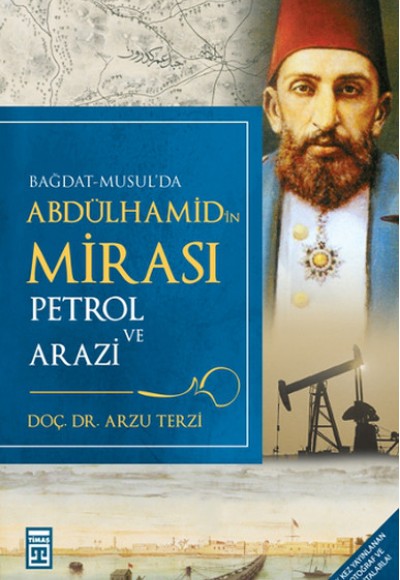 Abdülhamid'in Mirası-Petrol ve Arazi