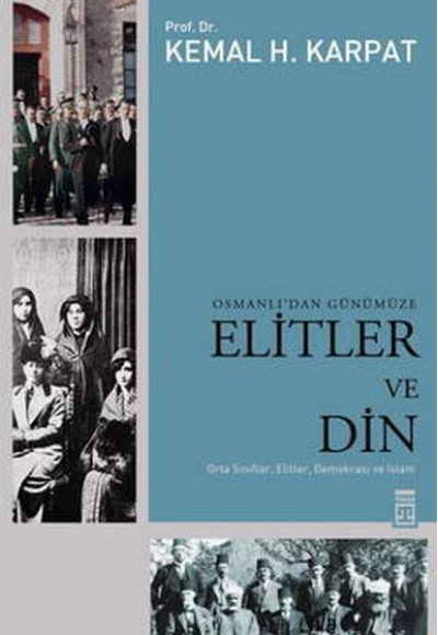 Osmanlı’dan Günümüze Elitler ve Din