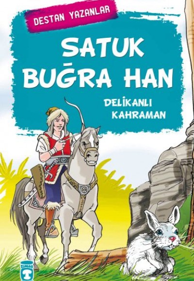 Satuk Buğra Han - Delikanlı