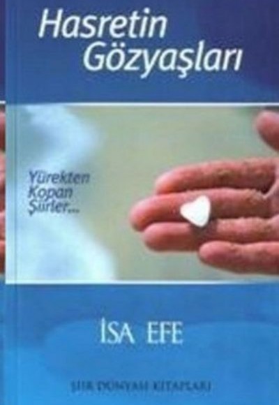 Hasretin Gözyaşları Yürekten Kopan Şiirler