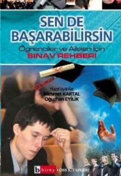 Sen de Başarabilirsin Öğrenciler ve Aileler İçin Sınav Rehberi