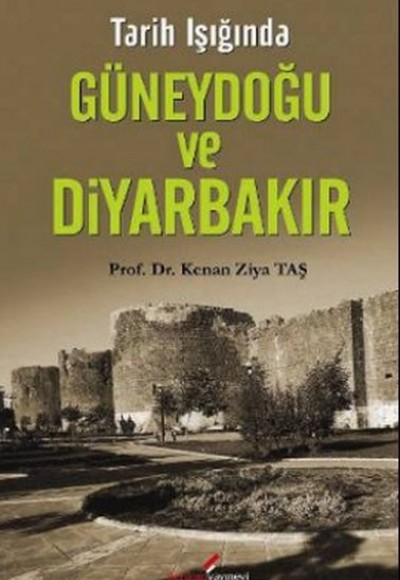 Tarih Işığında Güneydoğu ve Diyarbakır