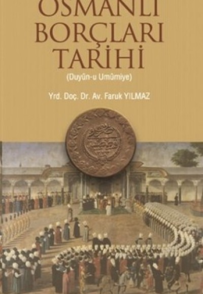 Osmanlı Borçları Tarihi (Duyun-u Umumiye)