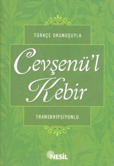 Türkçe Okunuşuyla Cevşenül Kebir (Transkripsiyonlu)