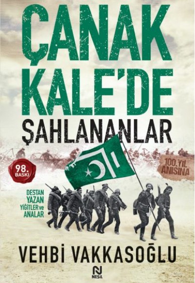 Çanakkale’de Şahlananlar Destan Yazan Yiğitler ve Analar