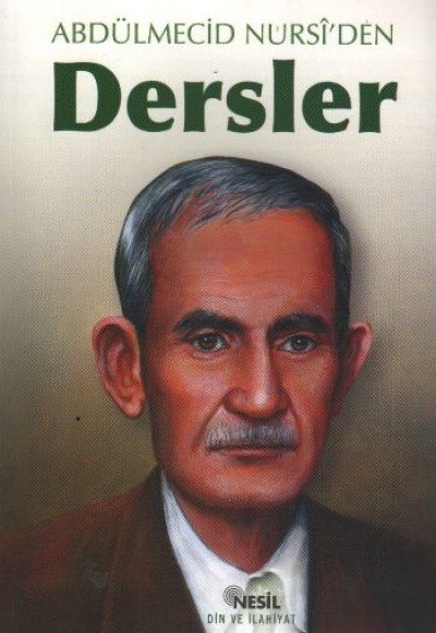 Abdülmecid Nursi’den Dersler