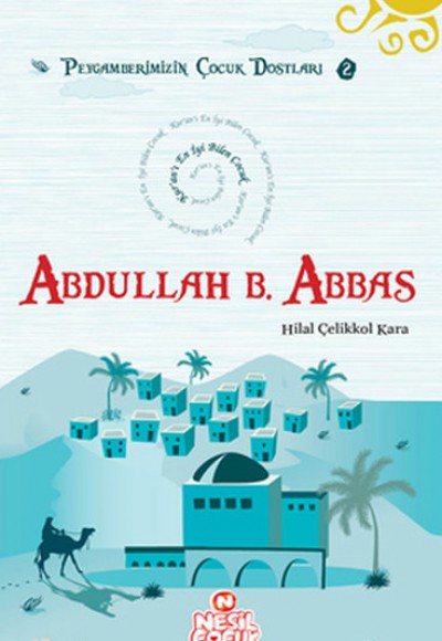 Kur’an’ı En İyi Bilen Çocuk - Abdullah bin Abbas (r.a.)