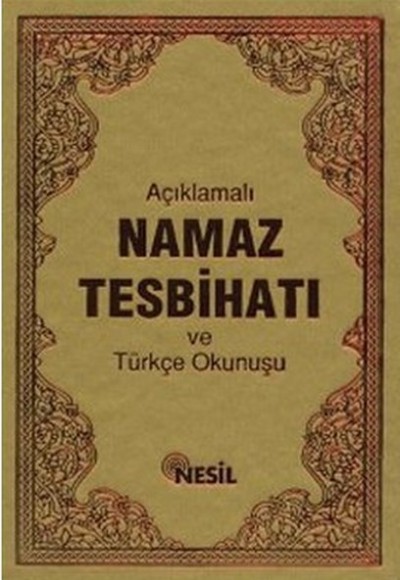 Açıklamalı Namaz Tesbihatı ve Türkçe Okunuşu