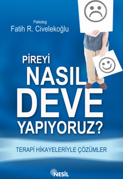 Pireyi Nasıl deve Yapıyoruz?  Terapi Hikayeleriyle Çözümler