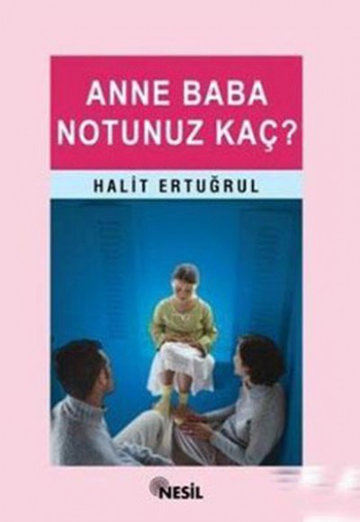 Anne Baba Notunuz Kaç?